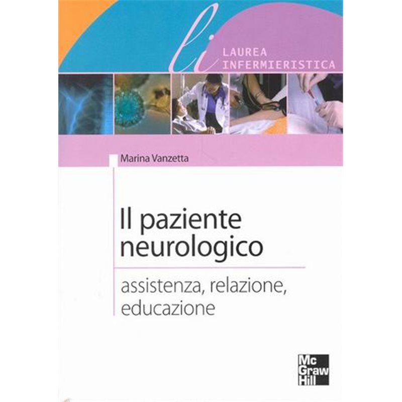 Il paziente neurologico - Assistenza, relazione, educazione